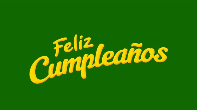 feliz cumplea&ntilde;os Animation text. Happy Birthday in spanish isolated green background