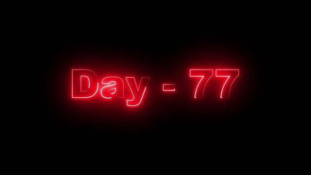 red neon glowing text day - 77 on a black background, countdown timer for social media or video projects, numerical milestone seventy seven days remaining