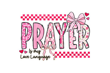 Prayer is my love language pink leopard print valentine typography Sublimation design isolated on transparent background