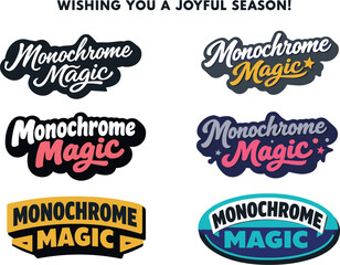 Fototapeta premium Monochrome Magic Set. Modern holiday banner with short greeting slogan featuring modern lettering logo set for Monochrome Magic,