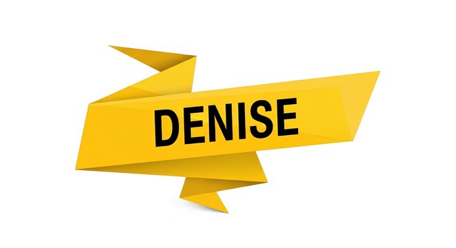 A bright yellow 3D ribbon with the name Denise in black letters
