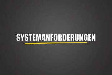 Fototapeta premium Systemanforderungen (System requirements) - A blackboard with white text.