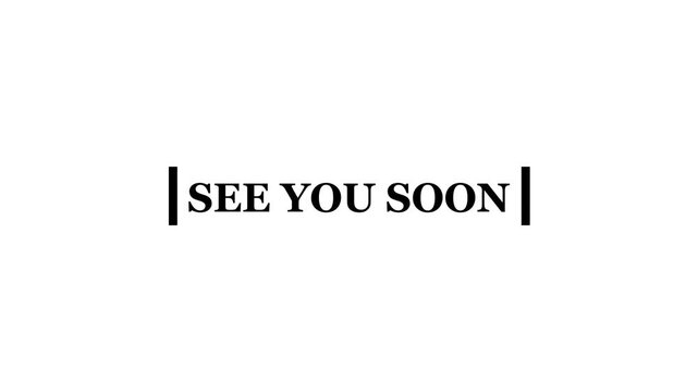 S E Y O U S O N text animation with black bars on white background you soon goodbye message farewell. 4k video looping system animation...