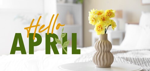 Vase with bouquet of narcissus flowers on bedside table in bedroom. Hello April © Pixel-Shot