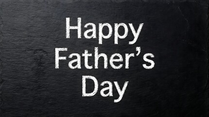 Obraz premium Happy Father's Day Chalk Art on Blackboard - White Lettering Celebration