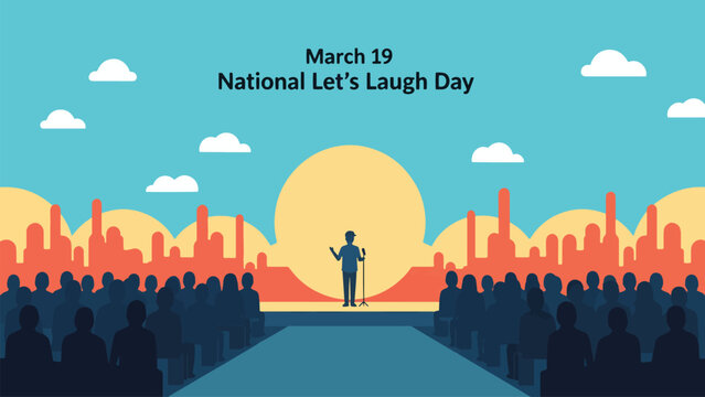 An illustration celebrating National Let's Laugh Day on March 19, showing a comedian on stage performing for a large, silhouetted audience against a city skyline.
