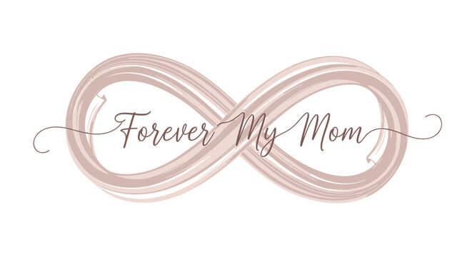Vector infinity symbol with 'Forever My Mom' text in pink cursive script on transparent background