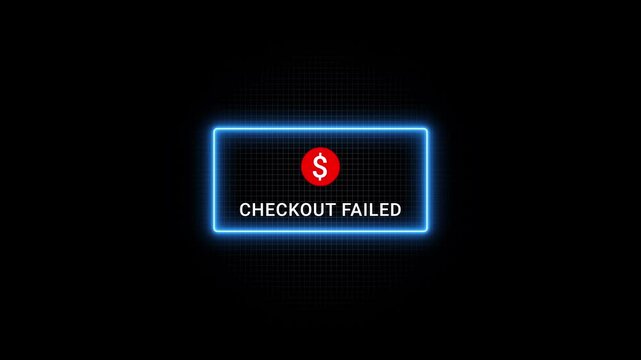 Checkout Failed Neon Sign with Dollar Symbol on Black Background payment failed transaction error