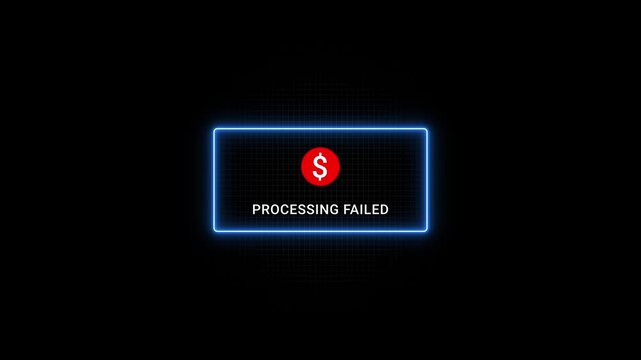 Processing Failed Error Message with Dollar Sign Neon Light Box on Black Background blue neon box