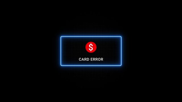 Card Error Message Neon Sign Payment Failure transaction declined
