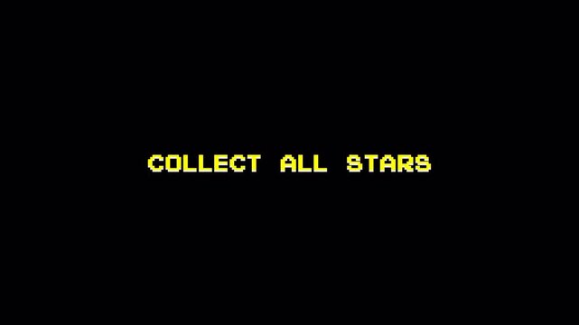 Retro 8 Bit Text Message "COLLECT ALL STARS" Glitch Animation Loop. 4k video animation seamless loop