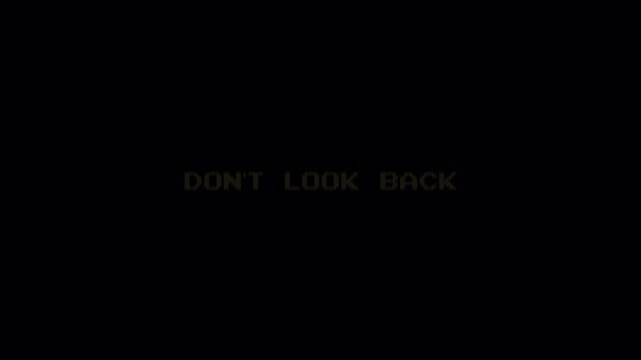 8 Bit Retro Pixel Text Animation "DON'T LOOK BACK" Looping Message Screen 4k video animation seamless loop