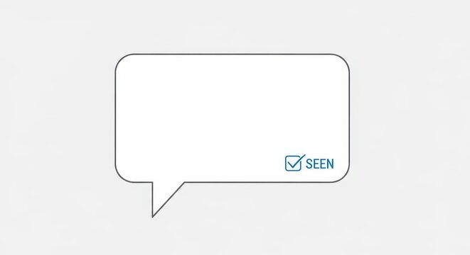 Digital message indicator displays confirmation of reception within a blank speech bubble graphic