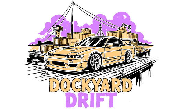 Dockyard Drift. Build for speed. Car print design for t shirt, poster, sticker, background. Legend JDM race. Extreme racing. Full speed club artwork