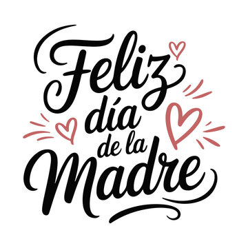 Feliz Dia de la Madre (Happy Mother's Day in spanish) hand drawn lettering typography poster