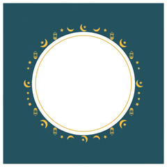 Vector illustration of a white circular frame with golden crescent moons, stars, and lanterns on a teal background, perfect for Islamic holiday greetings or social media posts. © Musrat Perveen