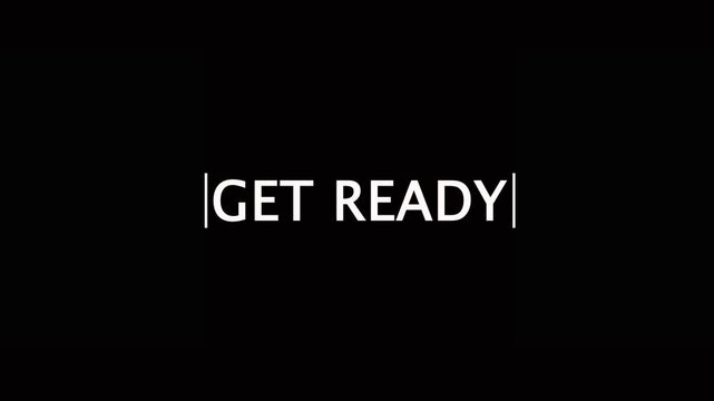 white colours Get Ready Motivational classic, Text Animation motivational text typography black background.