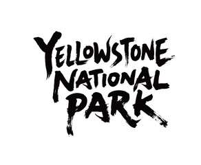 Fototapeta premium Yellowstone National Park Handwritten English 