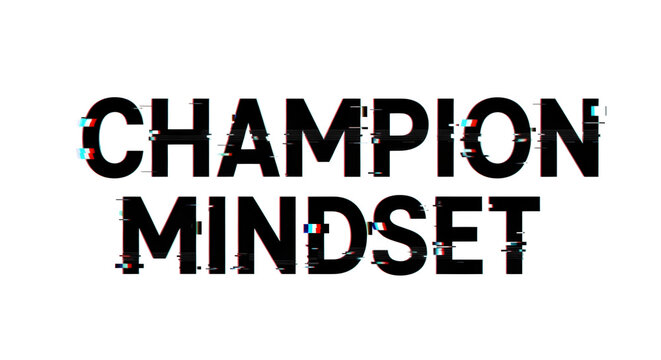 A bold champion mindset logo with distorted text on a white background.