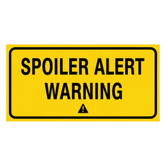 Spoiler alert warning sign indicating upcoming plot reveals in media content isolated on transparent background