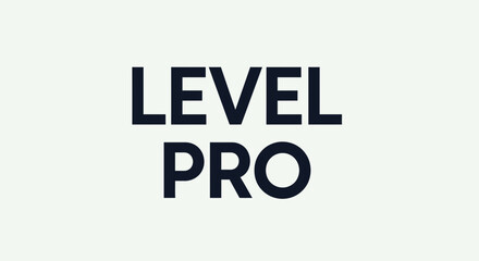 Fototapeta premium Level Pro Text - Professional Skill and Expertise