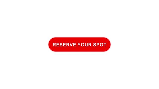 Reserve your spot Button click Animation with Transparent Background
