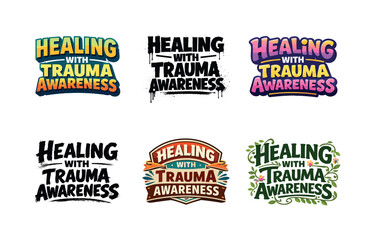 Fototapeta premium Healing with trauma awareness. Set lettering. harmonious lettering variations of the same emblematic concept, each with different artistic