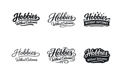 Fototapeta premium Hobbies without outcomes lettering. Set lettering. harmonious lettering variations of the same emblematic concept, each with different