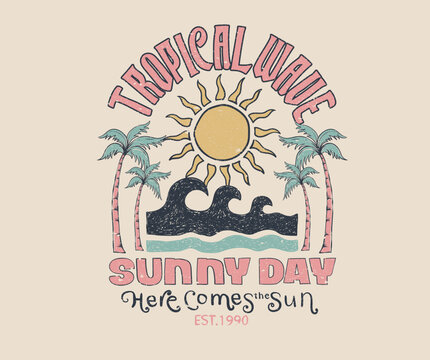 Here comes the sun. Catch the wave. Beach sunny day artwork for apparel, sticker, background, poster and others. Endless summer vibes t shirt design.