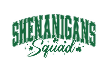 Shenanigans Squad Grunge Vintage College Style Text Design