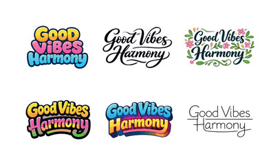 Fototapeta premium Good vibes harmony lettering. Set lettering. harmonious lettering variations of the same emblematic concept, each with different artistic
