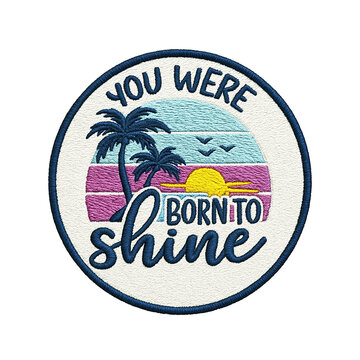 born tp shine batch embroidery design
