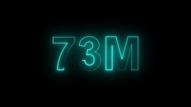 Glowing neon light 73M icon followers or subscribers celebration text animation 73M for views, business, dollar use all of with black background.4K video