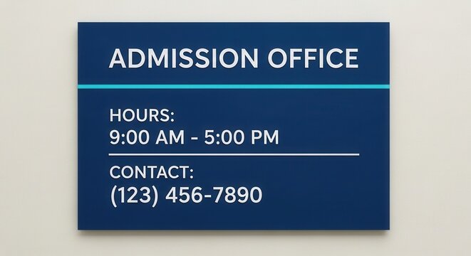 Admissions Office Signage Displaying Operational Hours and Contact Details Clearly Presented