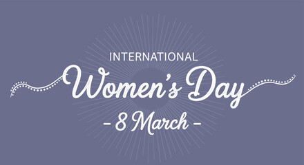 Elegant banner design for International Women's Day on 8th March featuring stylish white cursive typography on a purple background.