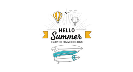 Hello Summer holiday greeting design featuring hot air balloons, birds, and a stack of surfboards on white.