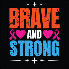 Obraz premium Brave and strong breast cancer awareness graphic design featuring textured typography with pink ribbons and hearts on a black background supporting survivors.