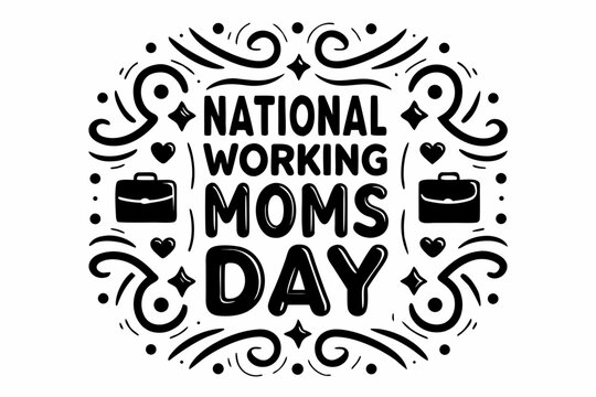 Working Mom Appreciation Vector Illustration, National Working Moms Day Celebration
