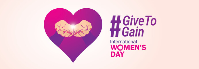 Give To Gain - International women's day concept poster. Woman sign illustration background. 2026 women's day campaign theme -  GiveToGain © Creative Moon