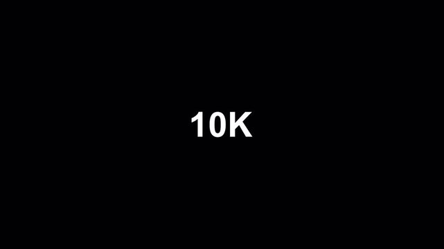 Number counter from 0 to 10K on a black background, Counting Numbers from 0 to 10,000 on a transparent background with alpha channel, Number counting from 0 to 10k animation.