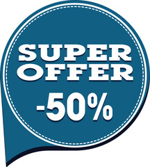 Fototapeta premium Blue speech bubble with super offer 50 percent discount text