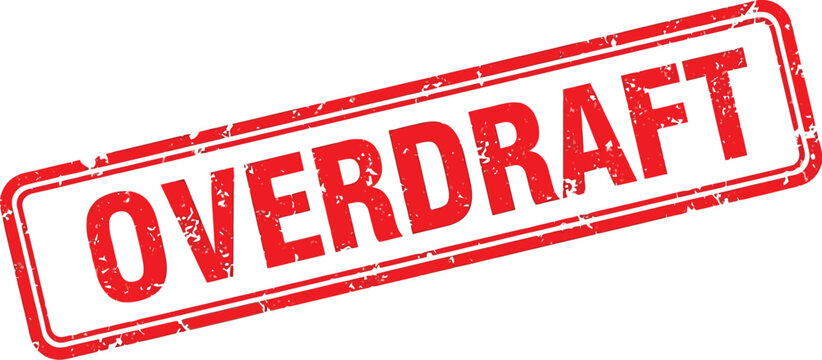 A red, distressed rubber stamp clearly indicates the word overdraft