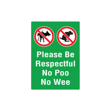Please Be Respectful No Poo No Wee Pet Area Sign