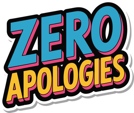 Zero apologies comic book style typography design in blue and yellow colors