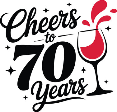 Celebratory graphic wishing cheers to seventy years with a wine glass and sparkling stars