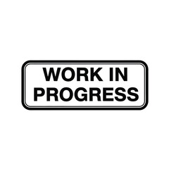 Fototapeta premium Vector illustration icon work in progress sign with black text