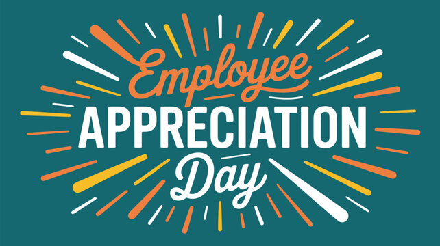 employee appreciation day celebration typography design with decorative rays on teal background recognition concept illustration