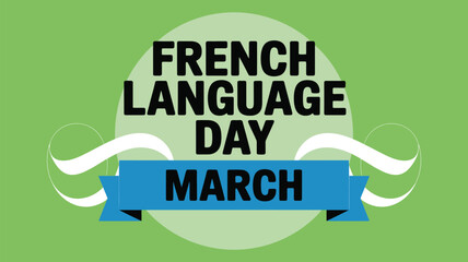 french language day march celebration banner with ribbon and bold typography flat design illustration on green background © Mushtaq