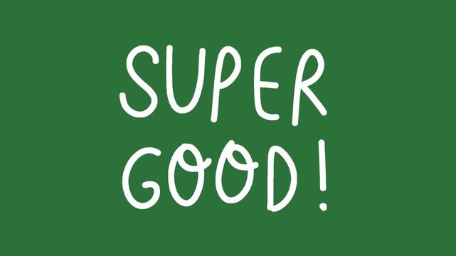 Hand Drawn Super Good Text Writing Animation on Green Screen | 2D Hand Drawn Handwritten Phrase Motion Graphics | Sketch Style Text Overlay Animated Asset