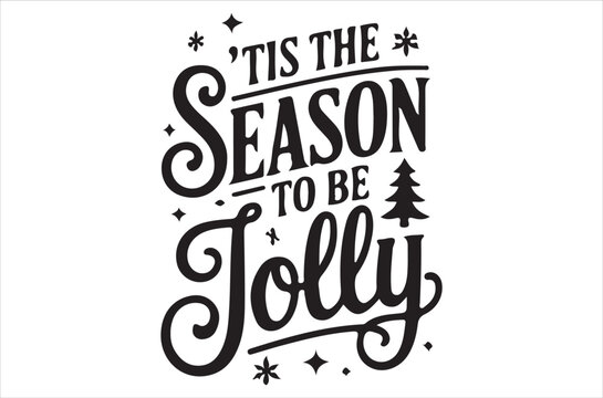 Festive holiday typography reading tis the season to be jolly